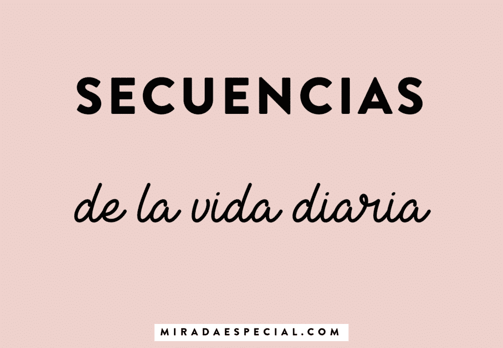 Secuencias De La Vida Diaria Una Mirada Especial